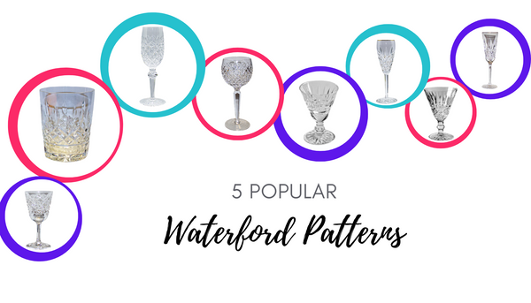 5 Popular Waterford Patterns