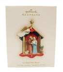 Hallmark Ornament: 2007 A Child Was Born | QXG7597
